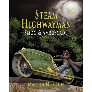 Steam Highwayman 1: Smog and Ambuscade