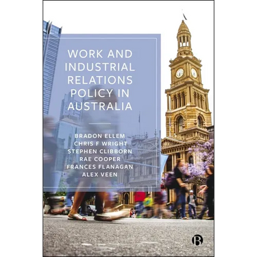 Work and Industrial Relations Policy in Australia