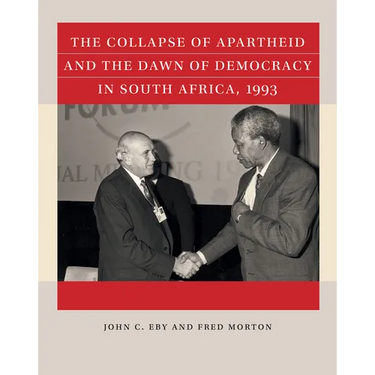 The Collapse of Apartheid and the Dawn of Democracy in South Africa, 1993
