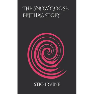 The Snow Goose: Fritha's Story