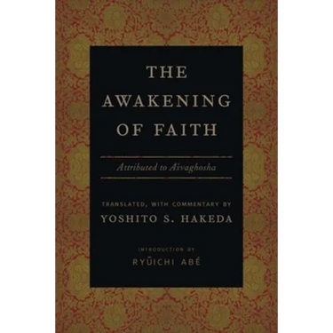 The Awakening of Faith: Attributed to Asvaghosha