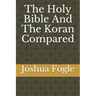 The Holy Bible And The Koran Compared