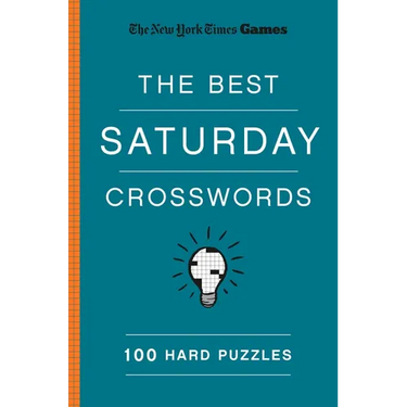 New York Times Games the Best Saturday Crosswords: 100 Hard Puzzles