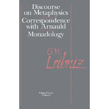 The Discourse on Metaphysics: Correspondence with Arnauld/Monadology