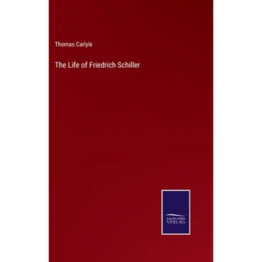 The Life of Friedrich Schiller