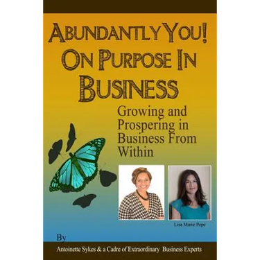 Abundantly You! On Purpose In Business: Face The Fear of The Unknown
