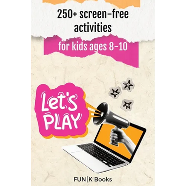 250+ screen-free activities for Kids Ages 8-10 FUNK Books