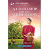 A Courtship for the Amish Nanny: An Uplifting Inspirational Romance