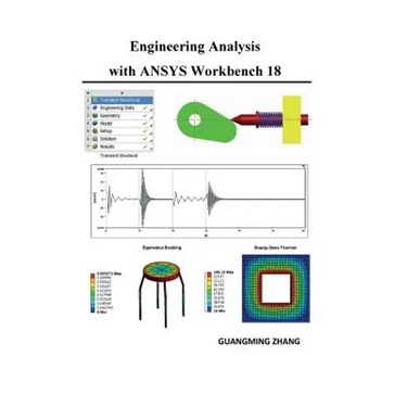 Engineering Analysis with ANSYS Workbench 18