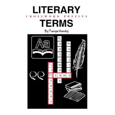Literary Terms Crossword Puzzles: The literary crossword puzzle book of common and obscure terms