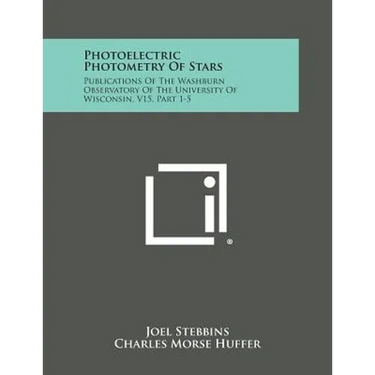 Photoelectric Photometry of Stars: Publications of the Washburn Observatory of the University of Wisconsin, V15, Part 1-5