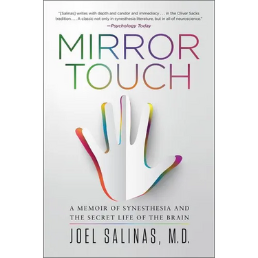 Mirror Touch: A Memoir of Synesthesia and the Secret Life of the Brain