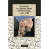 The Shiites of Lebanon Under Ottoman Rule, 1516 1788