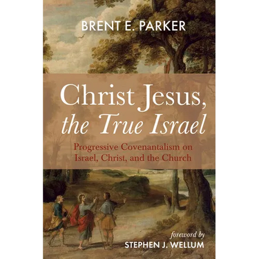 Christ Jesus, the True Israel