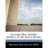 Invisible Men: Buffalo Soldiers of the Sierra Nevada