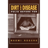Dirt and Disease: Polio Before FDR