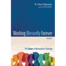 Working Blessedly Forever, Volume 1: The Shape of Marketplace Theology
