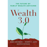 Wealth 3.0: The Future of Family Wealth Advising