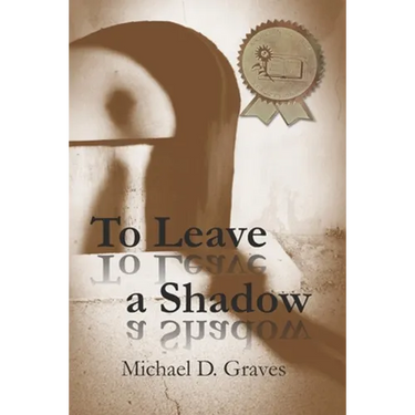 To Leave a Shadow