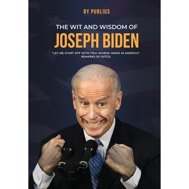 The Wit and Wisdom of Joseph Biden