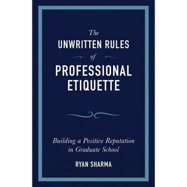 The Unwritten Rules of Professional Etiquette