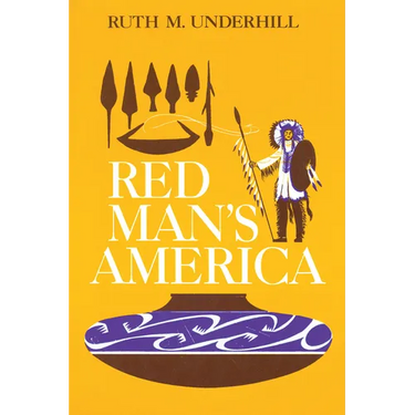 Red Man's America: A History of Indians in the United States