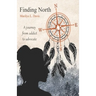 Finding North: A Journey from Addict to Advocate