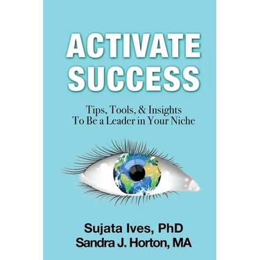 Activate Success: Tips, Tools, & Insights To Be A Leader In Your Niche