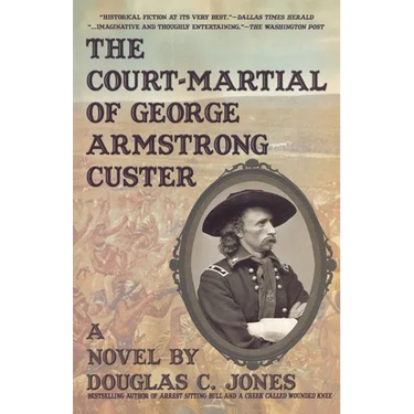 The Court-Martial of George Armstrong Custer