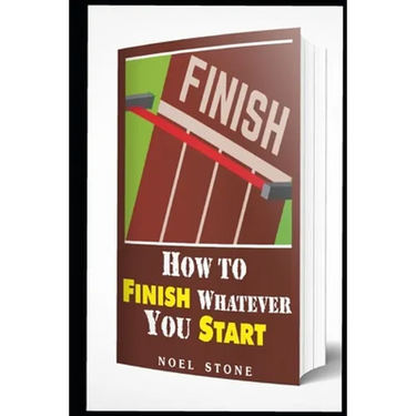 How To Finish Whatever You Start: Conquering Obstacles