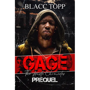 Gage: The Hustle Chronicles Prequel