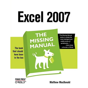 Excel 2007: The Missing Manual