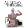 Anatomy of Drumming: Move Better, Feel Better, Play Better (Full Color)