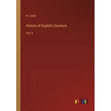 History of English Literature: Vol. II