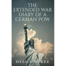 The Extended War Diary of a German POW