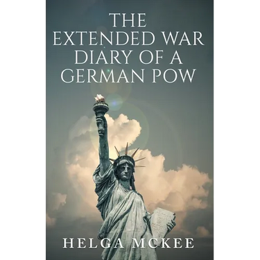 The Extended War Diary of a German POW