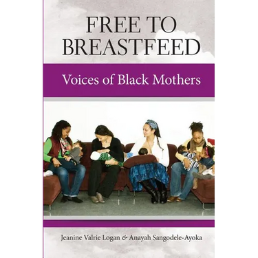 Free to Breastfeed: Voices of Black Mothers