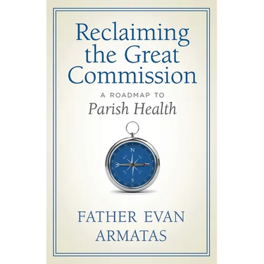 Reclaiming the Great Commission: A Roadmap to Parish Health