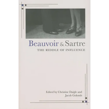 Beauvoir and Sartre: The Riddle of Influence