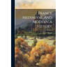 France Mediaeval And Modern A History