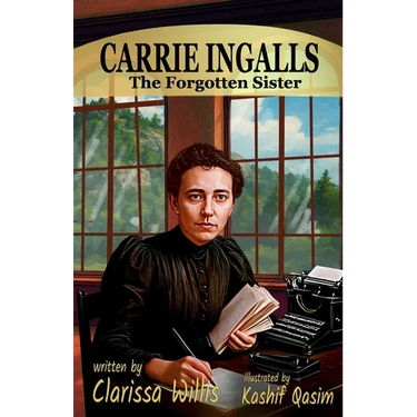 Carrie Ingalls: The Forgotten Sister