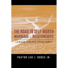 The Road to Self-Worth Marriage and Relationships: (A Book for Disciples) Part I