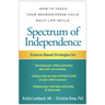 Spectrum of Independence: How to Teach Your Neurodiverse Child Daily Life Skills