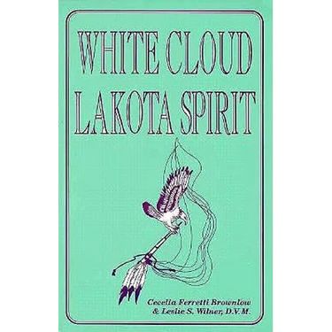White Cloud, Lakota Spirit: An Interpretation of Native American Shamanism