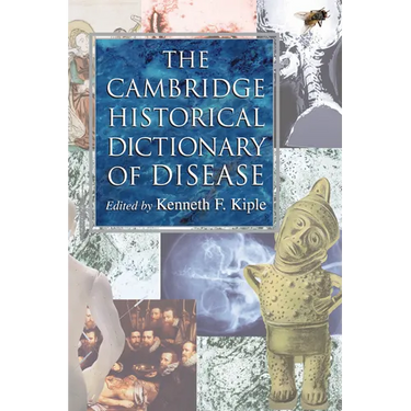 The Cambridge Historical Dictionary of Disease