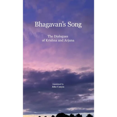 Bhagavan's Song: The Dialogues of Krishna and Arjuna