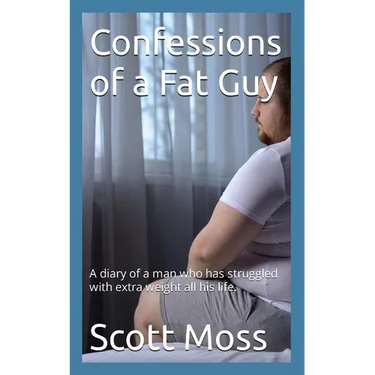 Confessions of a Fat Guy