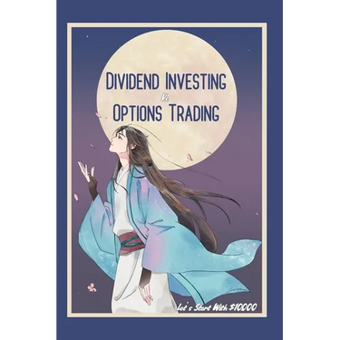 Dividend Investing vs. Options Trading: Let's Start with $10,000