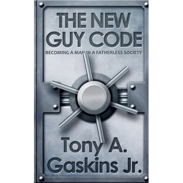 The New Guy Code: Becoming A Man In A Fatherless Society