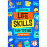 Essential Life Skills for Teens & Young Adults: A Practical Guide to Time & Money Management, Basics of Cooking, Cleaning, and More, So You Can Set Yo